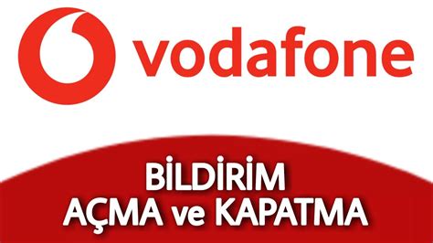 Vodafone bildirim mesajları kapat